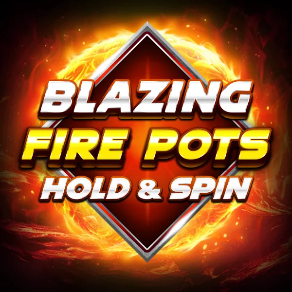 Blazing Fire Pots Hold & Spin game