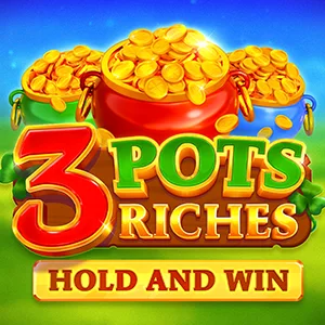 3 Pots Riches: Hold and Win game