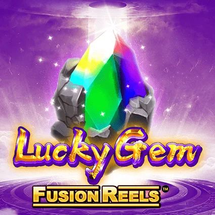 Lucky Gem Fusion Reels game