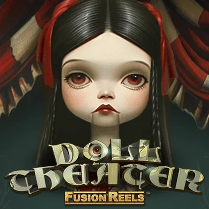 Doll Theater Fusion Reels game
