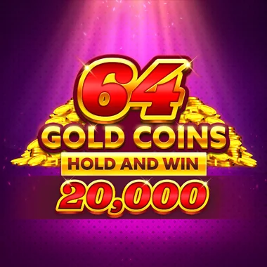 64 Gold Coins Hold and Win 20,000 game