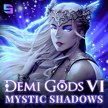Demi Gods VI - Mystic Shadows game